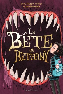 La bête et Bethany, Tome 01 by Jack Meggitt-Phillips, Isabelle Follath & Dominique Kugler