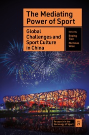 The Mediating Power of Sport - Enqing Tian & Nicholas Wise