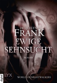 World of Nightwalkers - Ewige Sehnsucht - Jacquelyn Frank & Beate Bauer