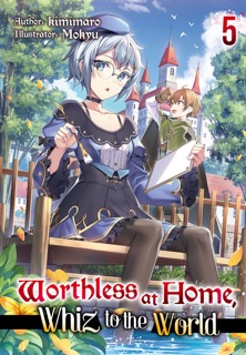 Worthless at Home, Whiz to the World: Volume 5 by Kimimaro