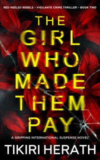 The Girl Who Made Them Pay by Tikiri Herath