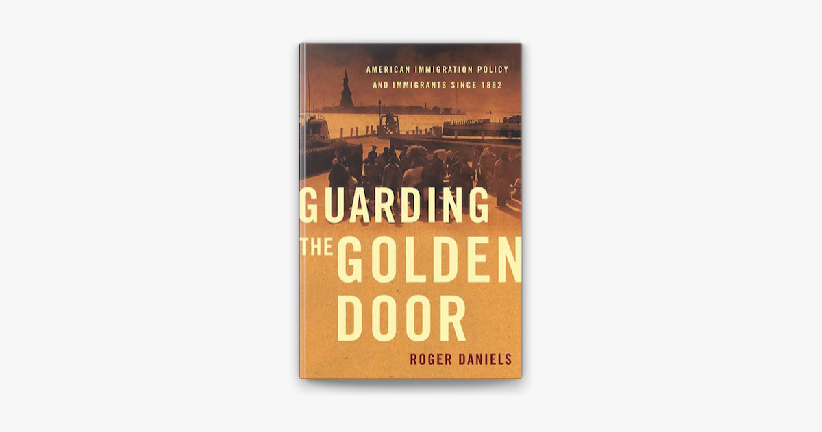 ‎guarding The Golden Door By Roger Daniels On Apple Books 3608