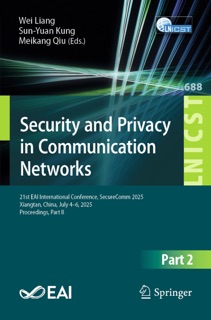 Security and Privacy in Communication Networks by Wei Liang, Sun-Yuan Kung & Meikang Qiu
