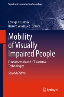 Mobility of Visually Impaired People by Edwige Pissaloux & Ramiro Velazquez