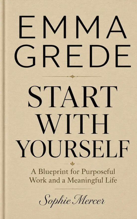 EMMA GREDE ON START WITH YOURSELF