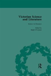 Victorian Science and Literature, Part II vol 7 - Gowan Dawson, Bernard Lightman, Claire Brock, Marwa Elshakry, Sujit Sivasundaram, Ralph O'Connor, Roger Luckhurst & Justin Sausman