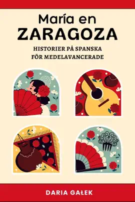 Maria en Zaragoza: Historier på Spanska för Medelavancerade