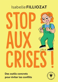 Stop aux crises ! by Isabelle Filliozat