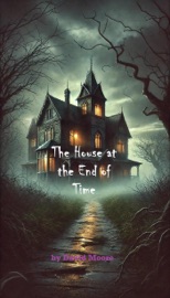 The House At the End of Time - David Moore