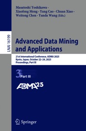 Advanced Data Mining and Applications - masatoshi yoshikawa, Xiaofeng Meng, Yang Cao, Chuan Xiao, Weitong Chen & Yanda Wang