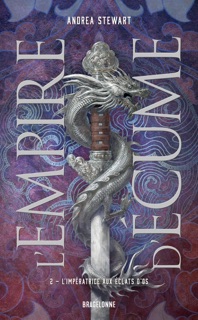 L'Empire d'écume T2 : L'Impératrice aux éclats d'os by Andrea Stewart & Laurence Boischot