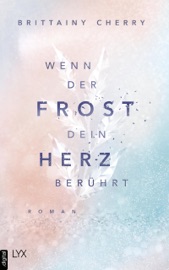 Wenn der Frost dein Herz berührt - Katia Liebig & Brittainy Cherry
