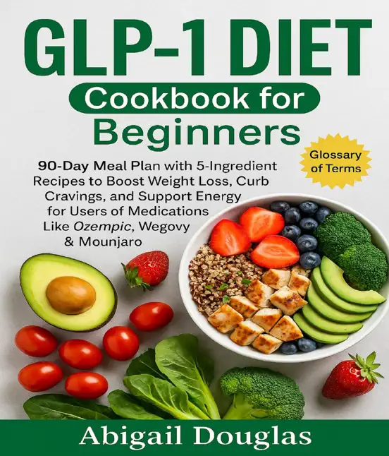GLP-1 Diet Cookbook for Beginners