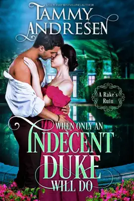 Read: When Only an Book Indecent Duke Will Do