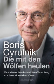 Die mit den Wölfen heulen by Boris Cyrulnik