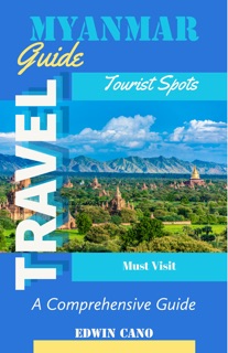 Myanmar Travel Guide by Edwin Cano