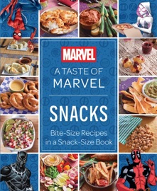 A Taste of Marvel: Snacks - Insight Editions