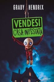 Vendesi casa infestata - Grady Hendrix