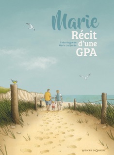Marie, récit d'une GPA by Théa Rojzman & Marie Jaffredo