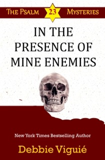 In the Presence of Mine Enemies by Debbie Viguié