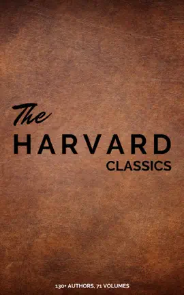 Read: The Complete Harvard Classics - ALL 71 Volumes Book