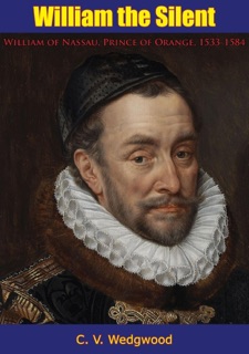William the Silent by C. V. Wedgwood