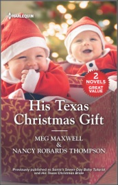 His Texas Christmas Gift - Meg Maxwell & Nancy Robards Thompson
