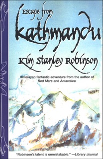 Escape from Kathmandu by Kim Stanley Robinson