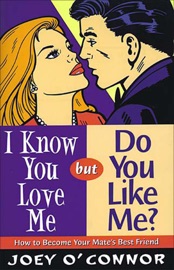 I Know You Love Me but Do You Like Me? - Joey O'Connor