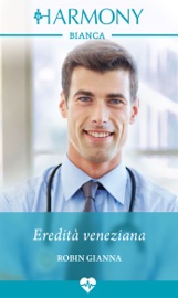 Eredità veneziana - Robin Gianna