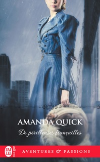 De périlleuses fiançailles by Maud Godoc & Amanda Quick