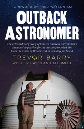 Read: Outback Astronomer: The extraordinary story of how an amateur astronomer's unwavering passion Book for the cosmos propelled him from the mines of Broken Hill to working with NASA