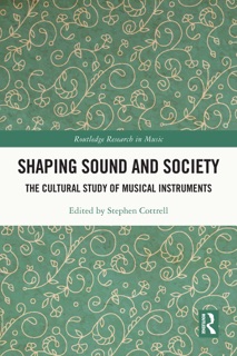 Shaping Sound and Society by Stephen Cottrell