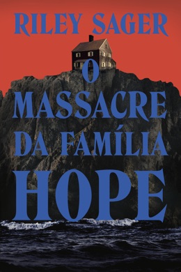 Capa do livro O massacre da família Hope de Riley Sager