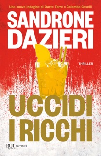 Uccidi i ricchi by Sandrone Dazieri