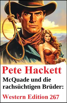 Read: McQuade und die rachsüchtigen Brüder: Pete Hackett Book Western Edition 267