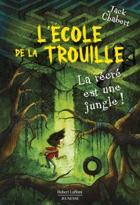 L'école de La Trouille - T3 : La récré est une jungle !