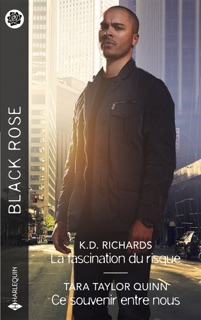La fascination du risque - Ce souvenir entre nous by Kd Richards & Tara Taylor Quinn