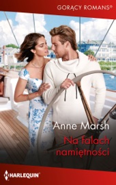 Na falach namiętności - Anne Marsh & Julita Mirska