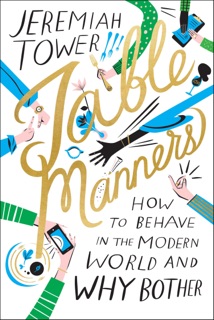 Table Manners by Jeremiah Tower