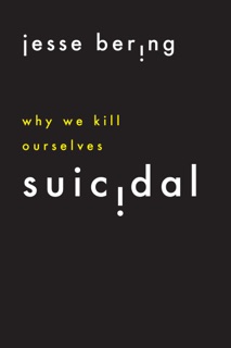 Suicidal by Jesse Bering