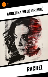 Rachel - Angelina Weld Grimké