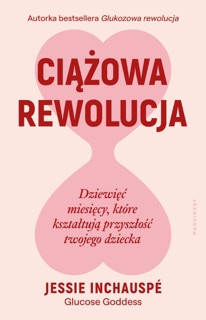 Ciążowa rewolucja by Jessie Inchauspe