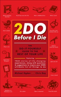 2Do Before I Die by Michael Ogden & Chris Day