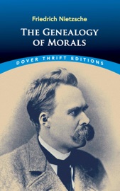 The Genealogy of Morals - Friedrich Nietzsche