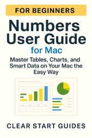 Numbers User Guide for Mac — For Beginners