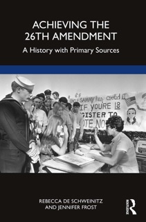 Achieving the 26th Amendment by Rebecca de Schweinitz & Jennifer Frost