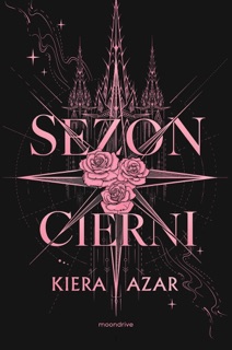 Sezon cierni by Marta Zielińska & Kiera Azar