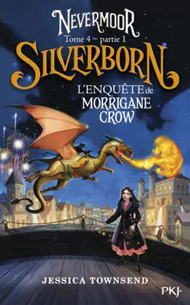 Read: Nevermoor - Tome 04 Partie 1 Book : Silverborn