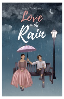 Love in the rain  By  Marcus Edward Bond by Marcus Edward Bond